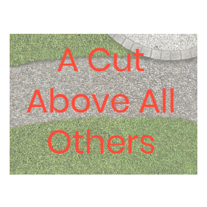 A-Cut-Above-All-Others