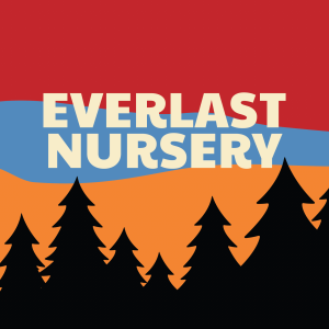 Everlast Nursery
