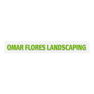 Omar Flores Landscaping